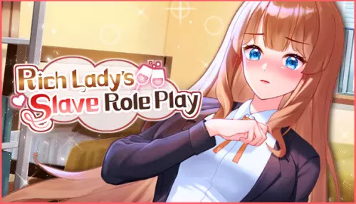 【ich Lady’s Slave Role Play富婆的奴隶角色扮演动态中文pc度盘1.8g】-萌盟