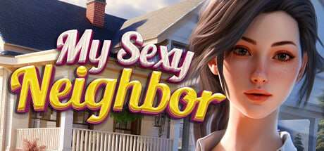 新作[欧美SLG/动态] 我的性感邻居 My Sexy Neighbor 官中版 [2.70G]-萌盟